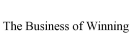 THE BUSINESS OF WINNING trademark