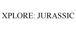 XPLORE: JURASSIC trademark