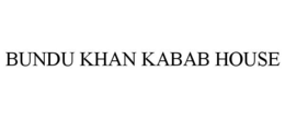 BUNDU KHAN KABAB HOUSE trademark