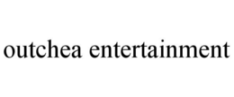 OUTCHEA ENTERTAINMENT trademark