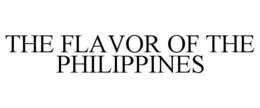 THE FLAVOR OF THE PHILIPPINES trademark