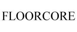 FLOORCORE trademark