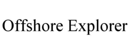 OFFSHORE EXPLORER trademark