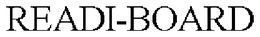 READI-BOARD trademark