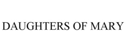 DAUGHTERS OF MARY trademark