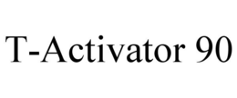 T-ACTIVATOR 90 trademark