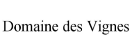 DOMAINE DES VIGNES trademark