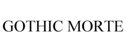 GOTHIC MORTE trademark