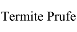 TERMITE PRUFE trademark