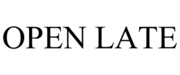 OPEN LATE trademark