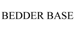 BEDDER BASE trademark