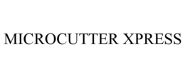 MICROCUTTER XPRESS trademark