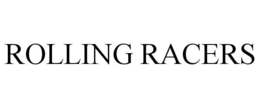 ROLLING RACERS trademark