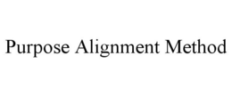 PURPOSE ALIGNMENT METHOD trademark