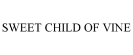 SWEET CHILD OF VINE trademark