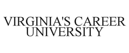VIRGINIA'S CAREER UNIVERSITY trademark