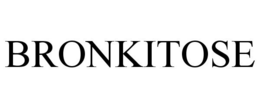 BRONKITOSE trademark