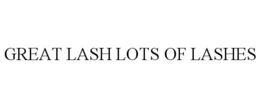 GREAT LASH LOTS OF LASHES trademark
