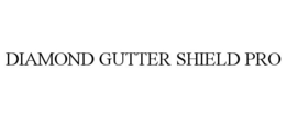 DIAMOND GUTTER SHIELD PRO trademark