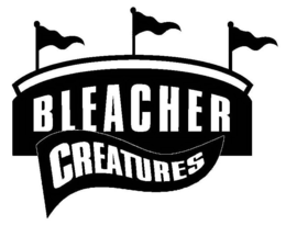 BLEACHER CREATURES trademark