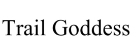 TRAIL GODDESS trademark