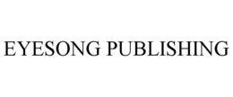 EYESONG PUBLISHING trademark