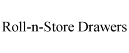 ROLL-N-STORE DRAWERS trademark