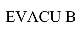 EVACU B trademark