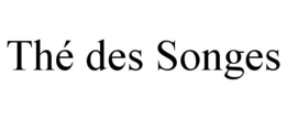 THÉ DES SONGES trademark