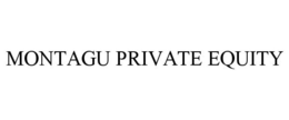 MONTAGU PRIVATE EQUITY trademark