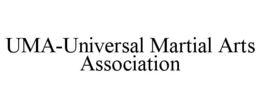 UMA-UNIVERSAL MARTIAL ARTS ASSOCIATION trademark