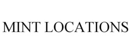 MINT LOCATIONS trademark
