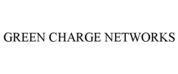 GREEN CHARGE NETWORKS trademark
