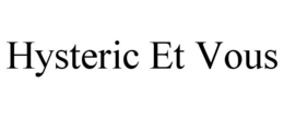 HYSTERIC ET VOUS trademark