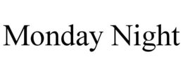 MONDAY NIGHT trademark