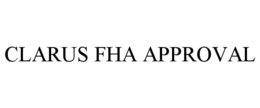 CLARUS FHA APPROVAL trademark