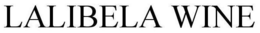 LALIBELA WINE trademark