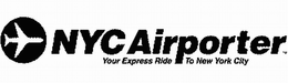 NYC AIRPORTER YOUR EXPRESS RIDE TO NEW YORK CITY trademark