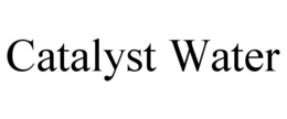 CATALYST WATER trademark