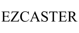 EZCASTER trademark