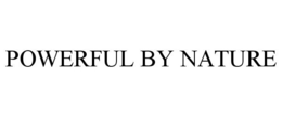 POWERFUL BY NATURE trademark