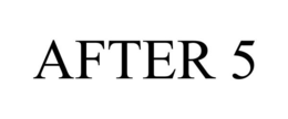 AFTER 5 trademark