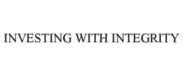 INVESTING WITH INTEGRITY trademark