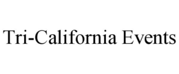 TRI-CALIFORNIA EVENTS trademark