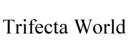 TRIFECTA WORLD trademark