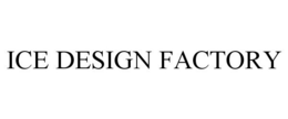 ICE DESIGN FACTORY trademark