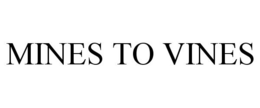 MINES TO VINES trademark