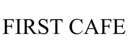 FIRST CAFE trademark