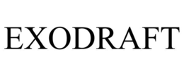 EXODRAFT trademark