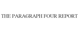THE PARAGRAPH FOUR REPORT trademark